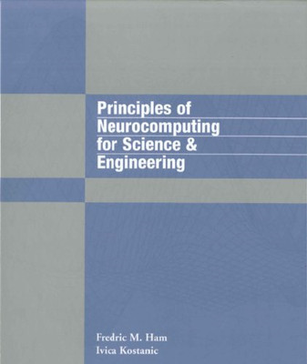 Prinzipien des Neurocomputings für Wissenschaft und Technik - Ham, Fredric