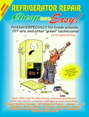 Cheap And Easy Refrigerator Repair: - Paperback, by Emley Douglas - Very Good