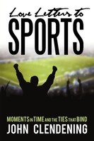 John Clendening | Love Letters To Sports | Taschenbuch | Englisch (2011)