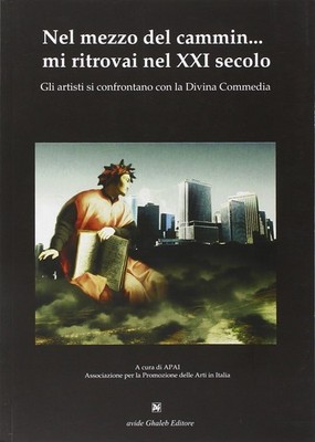 Apai Nel mezzo del cammin... mi ritrovai nel XXI secolo. GLi artisti (Paperback)