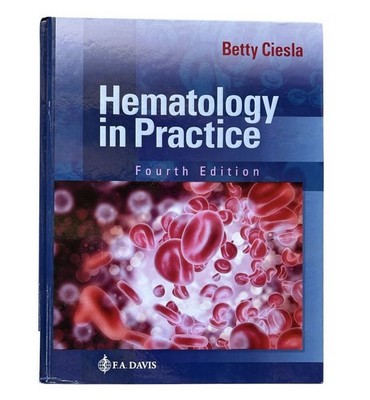Hematology in Practice 4th Edition by Betty Ciesla Hardcover Book