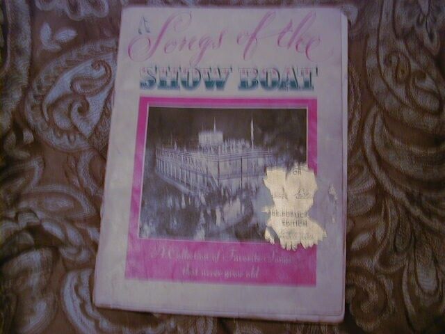 SONGS OF THE SHOW BOAT COPYRIGHT 1933 SHEET MUSIC AS IS 65 PAGES