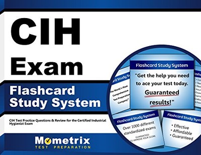 CIH EXAM FLASHCARD STUDY SYSTEM: CIH TEST PRACTICE By Cih Exam Secrets Test Prep