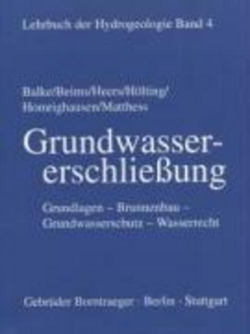 Lehrbuch Der Hydrogeologie 4. Grundwassererschließung, Klaus-dieter