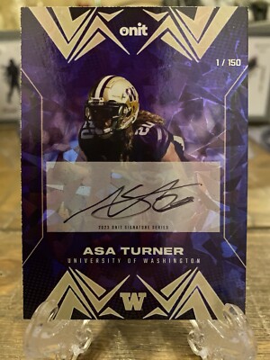 Onit Athlete 2023 Signature Asa Turner AU 1/150 Washington Huskies 1st on print
