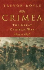 Crimea: The Great Crimean War, 1854-1856: The Great Crimean War, 1854-1856 by