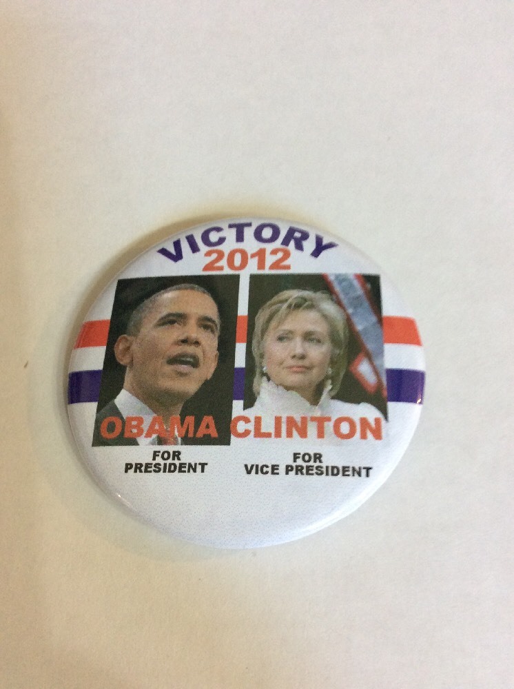 VINTAGE PINBACK BUTTON #116-165- Victory 2012 Obama HRClinton For