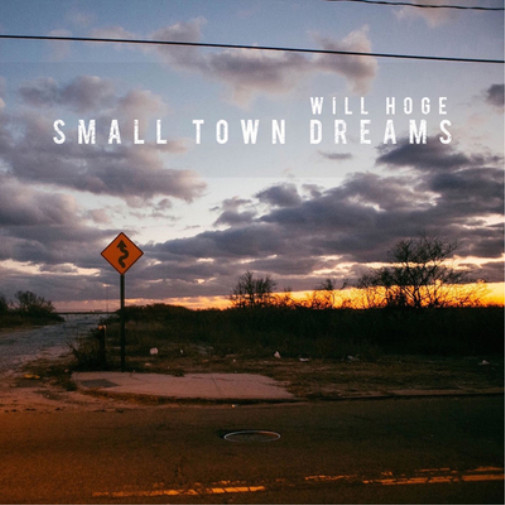 Альбом Will Hoge Small Town Dreams (CD)