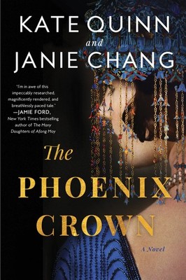 The Phoenix Crown: A Novel - paperback Chang, Janie|Quinn, Kate