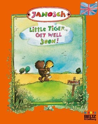 Little Tiger, get well soon Janosch