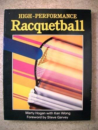 HIGH-PERFORMANCE RACQUETBALL By Sammis Publishing Corp. *Excellent ...