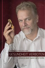 Buch: Gesundheit verboten - Andreas Kalcker I...