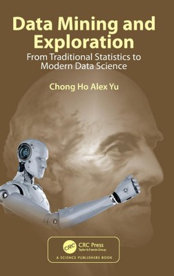 Data Mining and Exploration: From Traditional Statistics to Modern Data Science