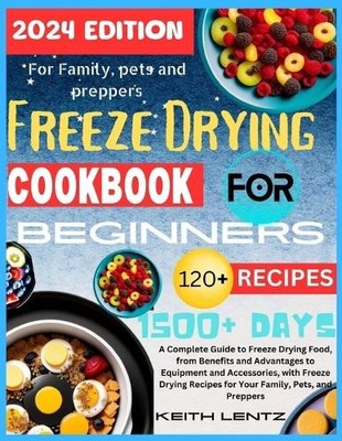 Keith Lentz Freeze Drying Cookbook for Beginners (Paperback)