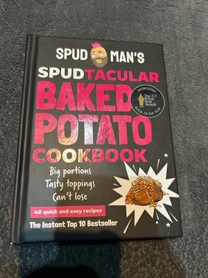 Spud Man's Spudtacular Baked Potato Cookbook by Spud Man (Hardback Book)