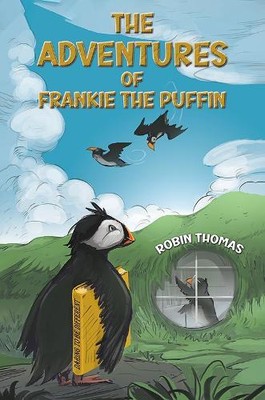 Robin Thomas The Adventures of Frankie The Puffin (Hardback)