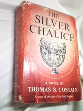 The Silver Chalice: A Novel 1st BOOK CLUB BCE 1952 Thomas B Costain HC HB in DJ The Silver Chalice: A Novel 1st BOOK CLUB BCE 1952 Thomas B Costain HC HB in DJ