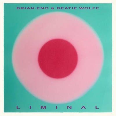 Brian Eno & Beatie Wolfe Liminal (Vinyl) 12'' Album