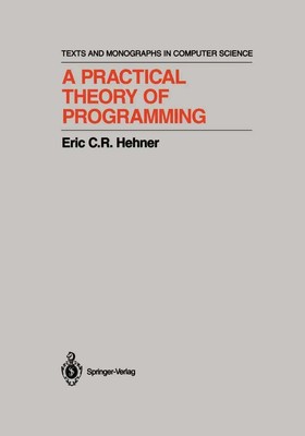 A Practical Theory of Programming | Eric C. R. Hehner | Taschenbuch | x | 2012