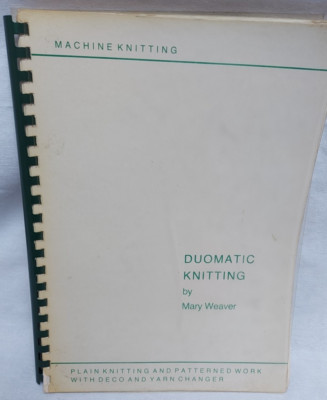 Mary Weaver - Duomatic Stricken, Uni & Muster Arbeit mit Deko & Garnwechsler