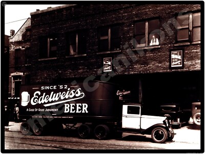 Vtg Edelweiss Beer Truck New Metal Sign: ''A Case of Good Judgement.''