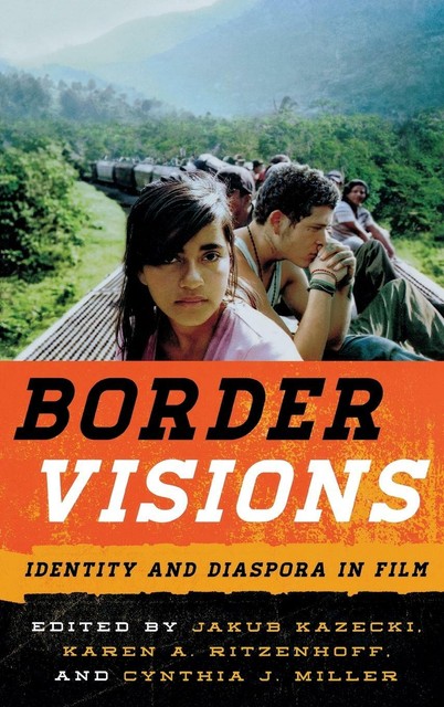 Border Visions von Cynthia J. Miller Karen A. Ritzenhoff Jakub Kazecki ...