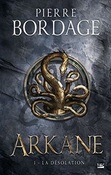 Arkane T01: La désolation von Bordage, Pierre | Buch | Zustand sehr gut