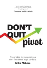 Don't Quit, Pivot (Hardback or Cased Book)