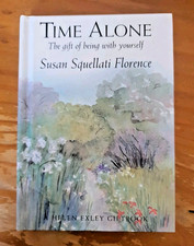 Time Alone : The Gift of Being with Yourself by Susan Florence (2002, Hardcover)