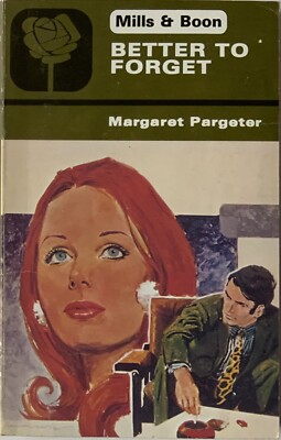 Better to Forget by Margaret Pargeter Mills & Boon