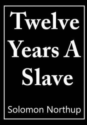 12 Years a Slave - Paperback By Northup, Solomon - VERY GOOD