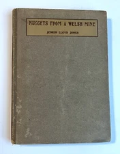 NUGGETS From a WELSH MINE-Jenkin Lloyd Jones Selections First Edition 1902