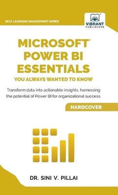 Microsoft Power BI Essentials You Always Wanted to Know: Master Data Transformat