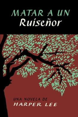 Matar a un Ruiseñor (to Kill a Mockingbird - Spanish Edition) by Harper Lee...