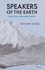 The Mountain Spruce (Speakers Of The Earth, Volume 2)
