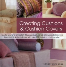 Creating Cushions and Cushion Covers By Emma Clegg