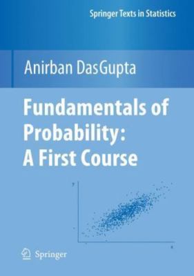 Fundamentals of Probability: A First Course (Springer Texts in Statistics), DasG