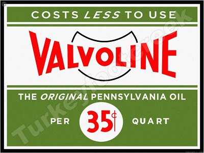 Cost Less To Use Valvoline 35 Cents Per Quart 9'' x 12'' Metal Sign