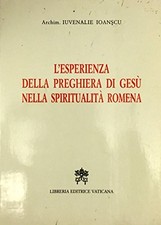L'esperienza della preghiera di Gesù nella spiritualità romena	 [2002] [2002]