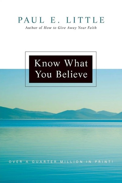 Know What You Believe Paul E. Little Taschenbuch No Series Linked Englisch 2008-image