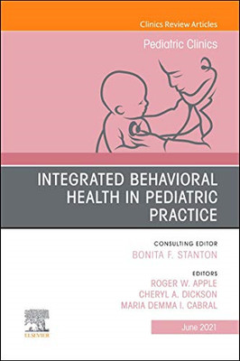 Integrated Behavioral Health in Pediatric Practice, An  - Hardback NEW Apple, Ro