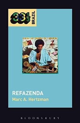 Gilberto Gil's Refazenda (33 1/3 - Paperback, by Hertzman Marc A. - Very Good