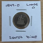 1849-O .10 One Dime Large O - Liberty Seated Dime