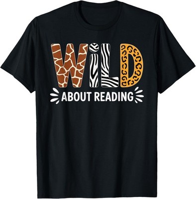 Wild About Reading Book Animal Children_s Book Teacher Gift Unisex T-Shirt