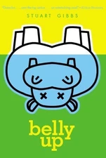Belly Up by Gibbs, Stuart [Simon & Schuster Books for Young Readers,2011] (P...