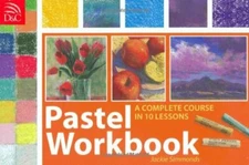 Pastel Workbook: A Complete Course in Ten Les... by Jackie Simmonds Spiral bound