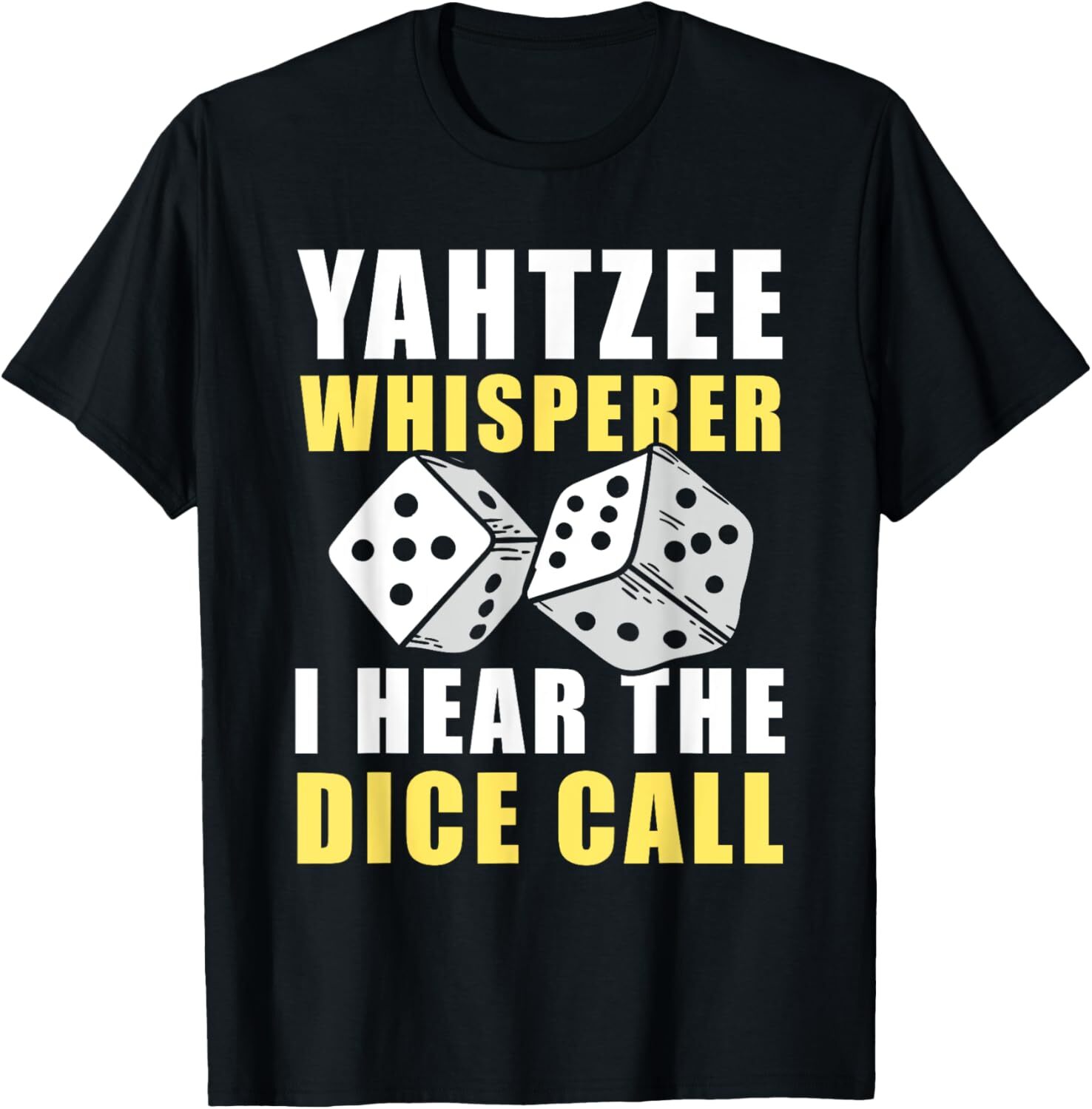 I Hear The Dice Call Yahtzee Game Night T-Shirt Hoodie
