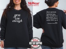 Inspirational Dear Person Behind Me You Are Enough sweatshirt, hoodie