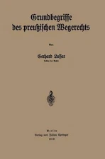 Grundbegriffe des preuischen Wegerechts by Gerhard Lassar (German) Paperback Boo