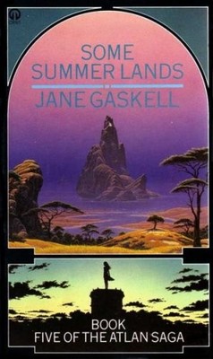 Some Summer Lands (Book 5 of the Atlan saga),Jane Gaskell